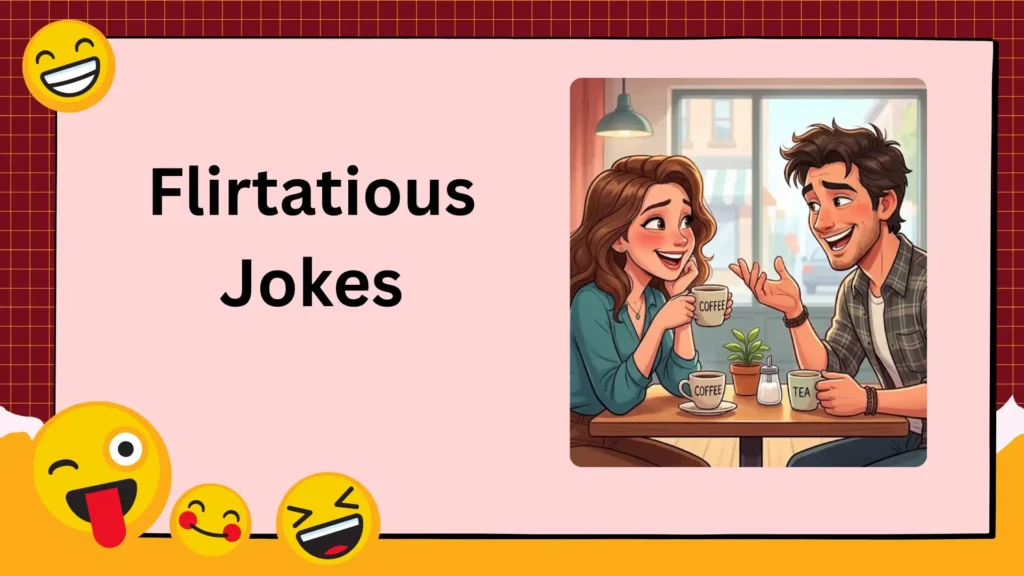 Flirtatious Jokes