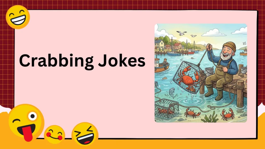 Crabbing Jokes