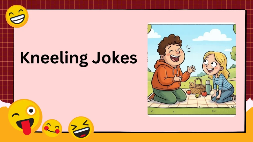 Kneeling Jokes