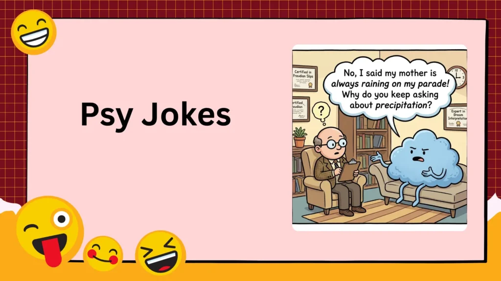 Psy Jokes
